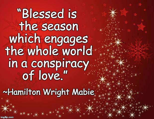 Blessed is the season which...
