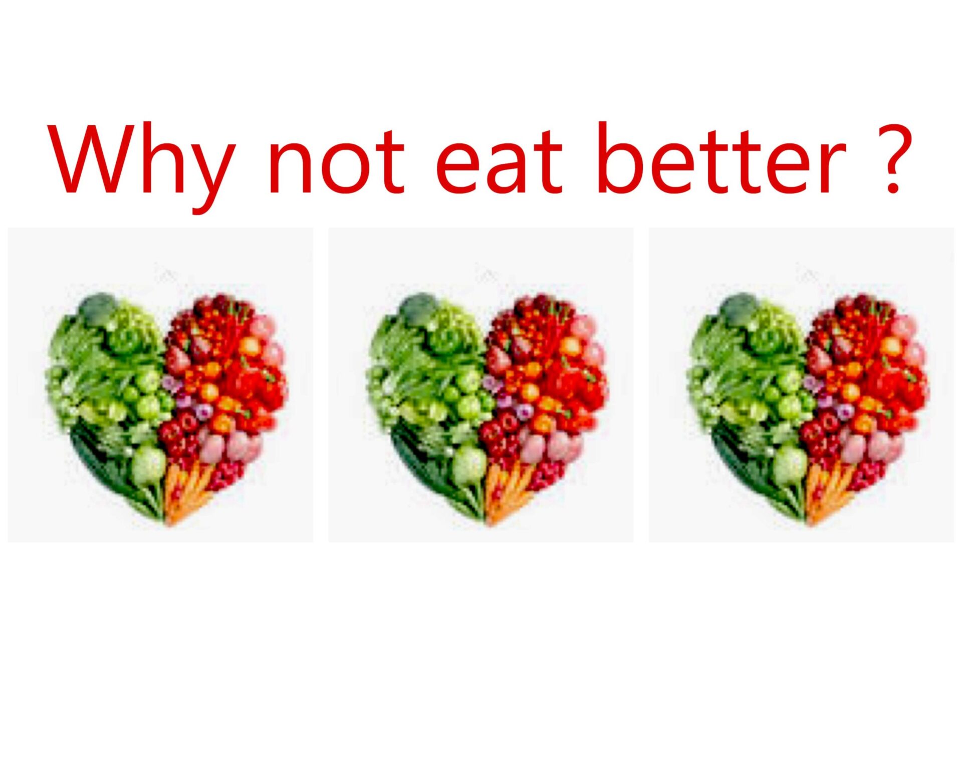 Why Not Eat Better?